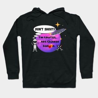 Don't shoot! I'm a tourist from outer space Hoodie